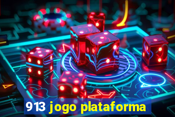 913 jogo plataforma